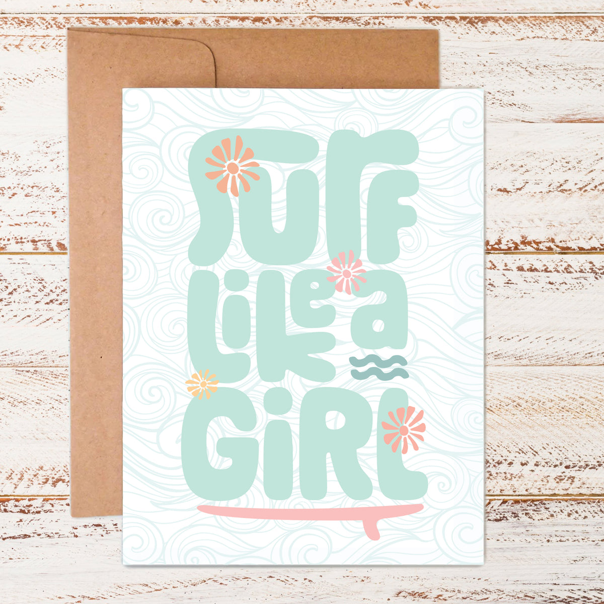 Surf Like A Girl | Greeting Card