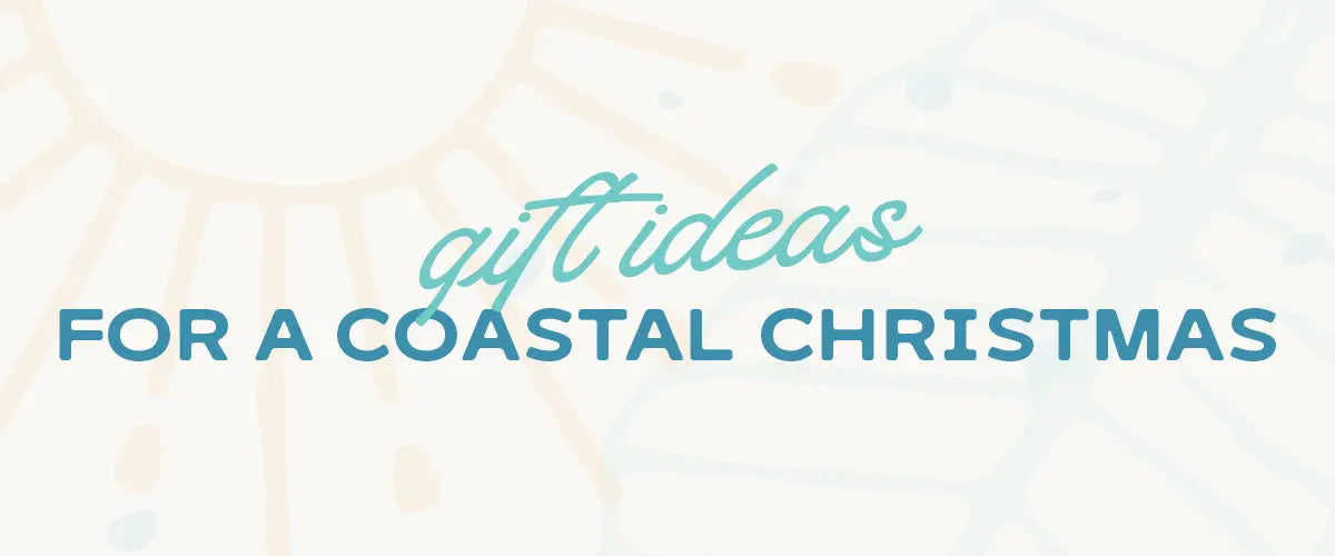 Gift Guide For A Coastal Christmas
