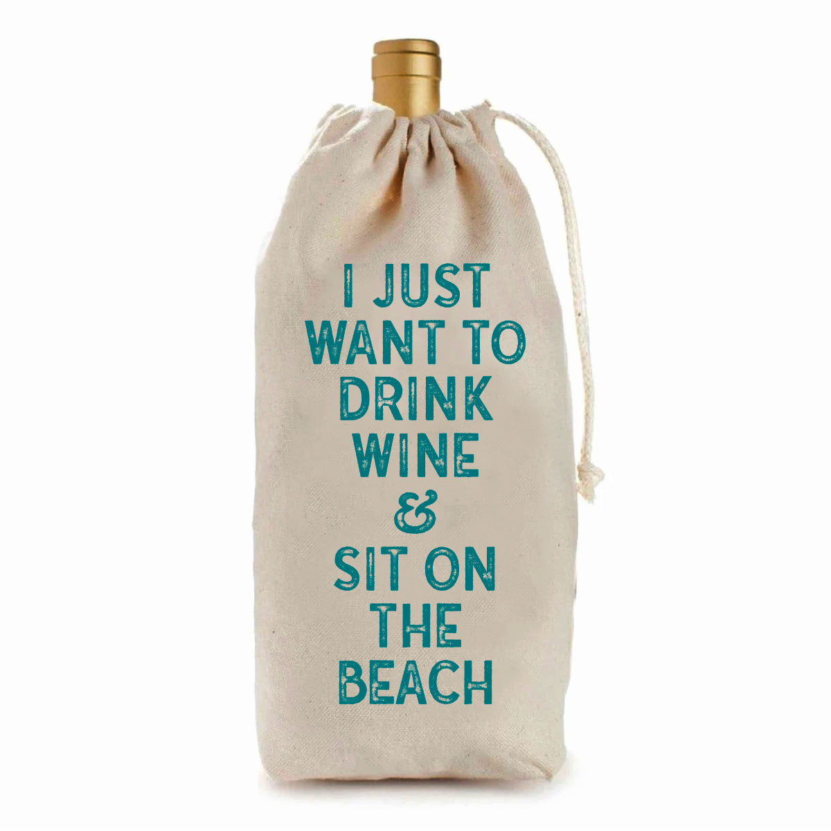 Wine Bag Drawcord | I Just Want To Drink Wine &amp; Sit On The Beach