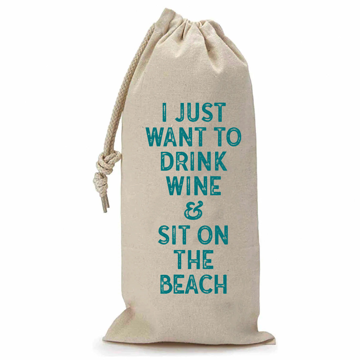 Wine Bag Drawcord | I Just Want To Drink Wine &amp; Sit On The Beach